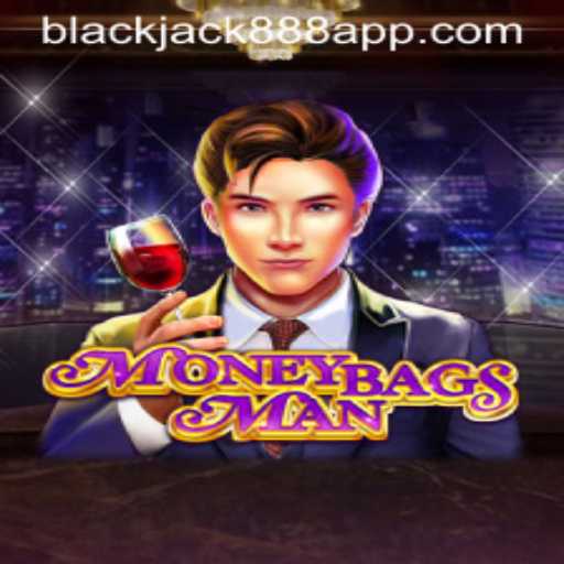 Exploring the Thrilling World of MoneybagsMan and Its Connection to blackjack888